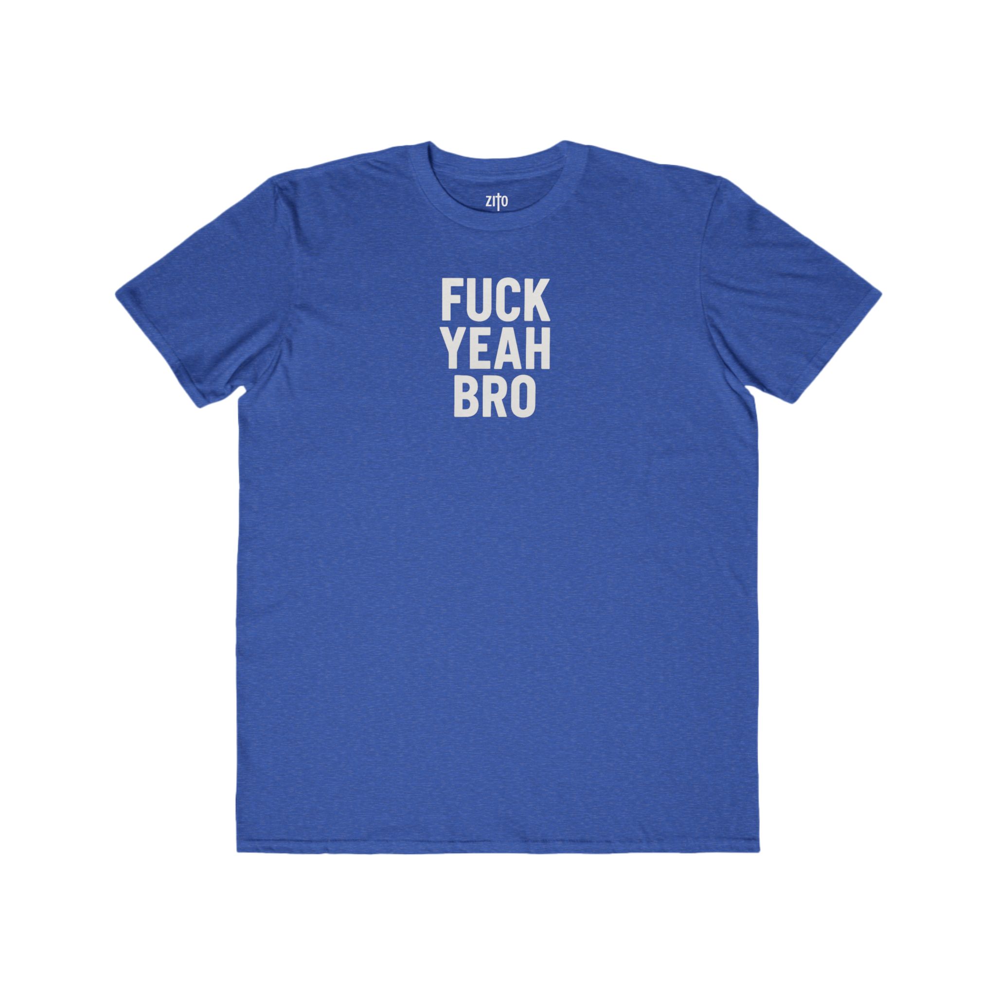 Fuck Yea Bro T-Shirt view 11